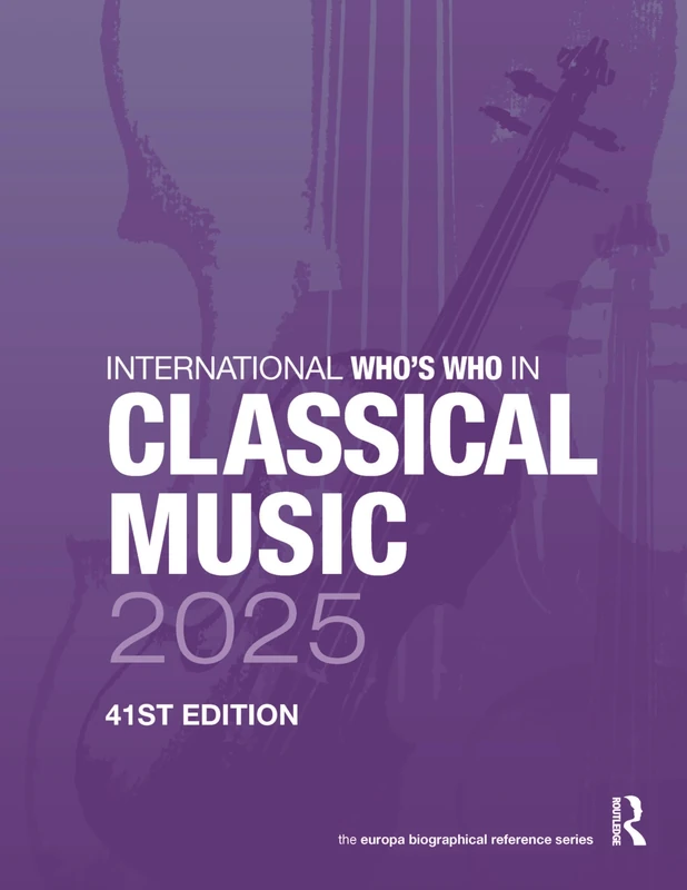 International Who's Who in Classical Music 2025
