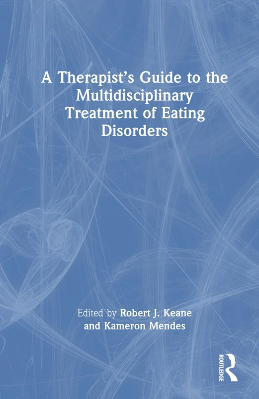 Routledge - A Therapist's Guide to Eating Disorder Treatment