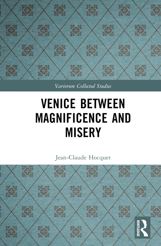 Routledge Venice Between Magnificence and Misery - Book