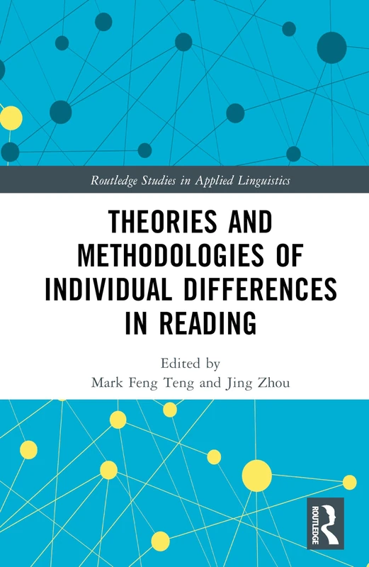 Theories and Methodologies of Individual Differences in Reading (Routledge Studies in Applied Linguistics)