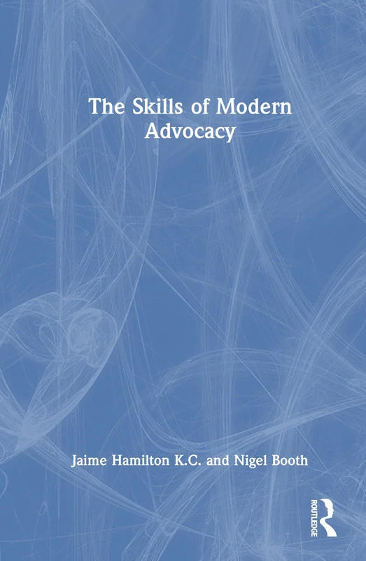 The Skills of Modern Advocacy