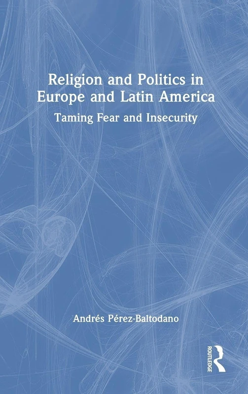 Routledge - Religion and Politics in Europe and Latin America