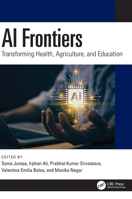 CRC Press AI Frontiers - Health, Agriculture, and Education