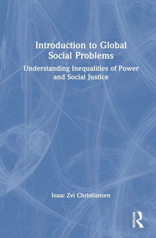 Routledge - Introduction to Global Social Problems Book