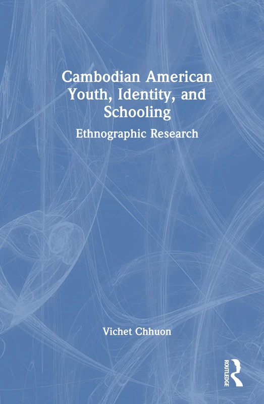 Routledge - Cambodian American Youth, Identity, and Schooling