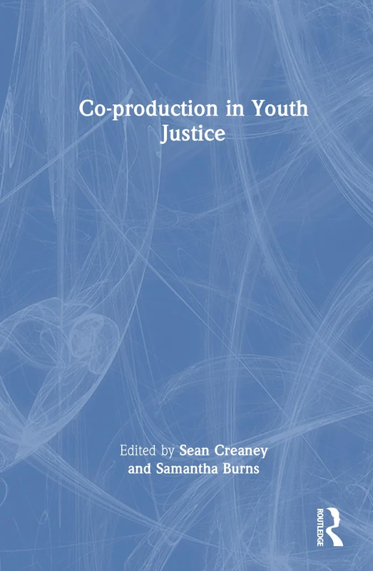 Routledge Co-production in Youth Justice - Law Book