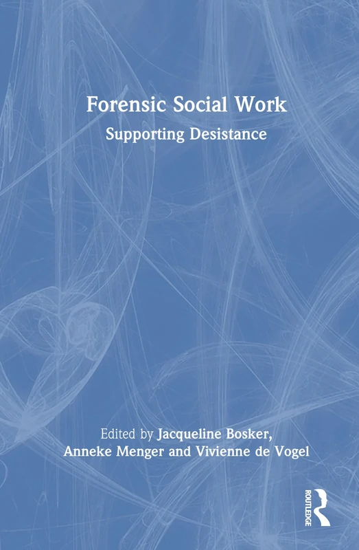 Forensic Social Work: Supporting Desistance