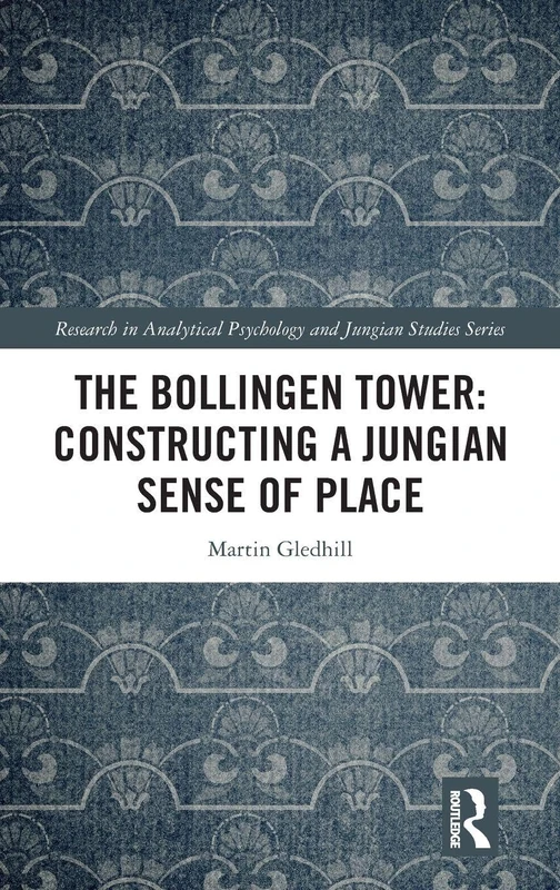 Routledge - The Bollingen Tower: Jungian Sense of Place Book
