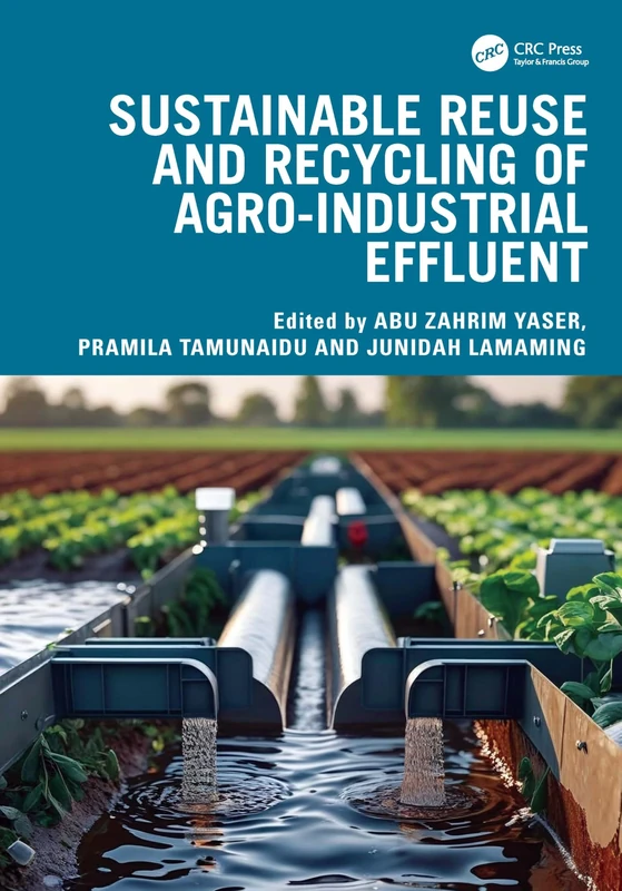 Sustainable Reuse and Recycling of Agro-Industrial Effluent