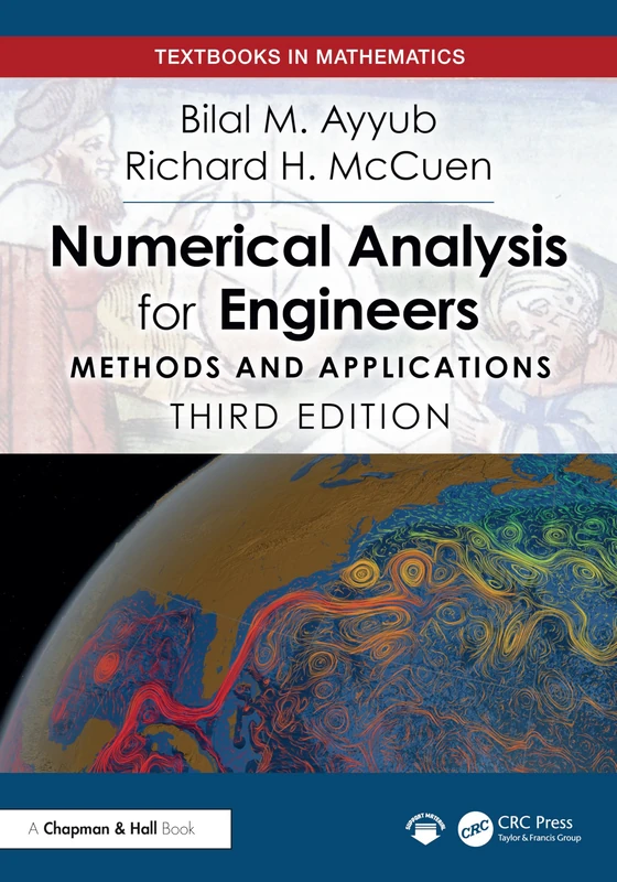 Numerical Analysis for Engineers: Methods and Applications (Textbooks in Mathematics)