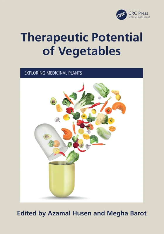 Therapeutic Potential of Vegetables (Exploring Medicinal Plants)