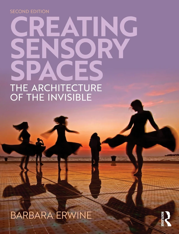 Routledge - Creating Sensory Spaces: Architecture of the Invisible