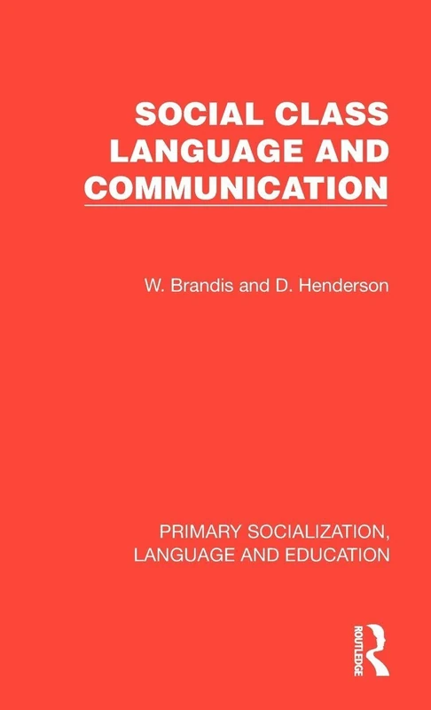 Social Class, Language and Communication (Primary Socialization, Language and Education)