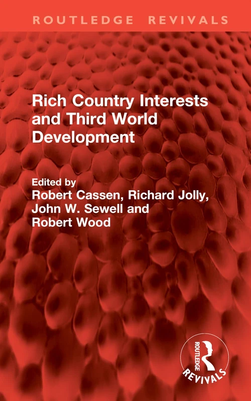 Rich Country Interests and Third World Development (Routledge Revivals)