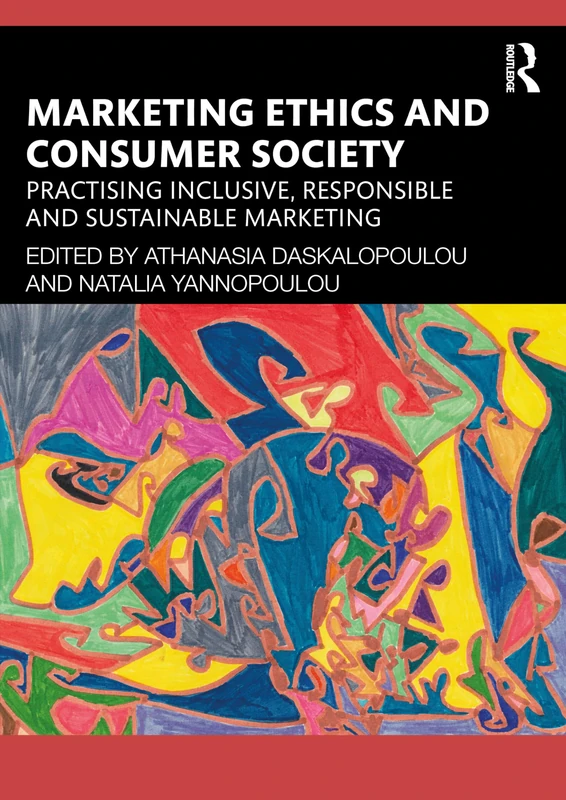 Marketing Ethics and Consumer Society: Practising Inclusive, Responsible and Sustainable Marketing