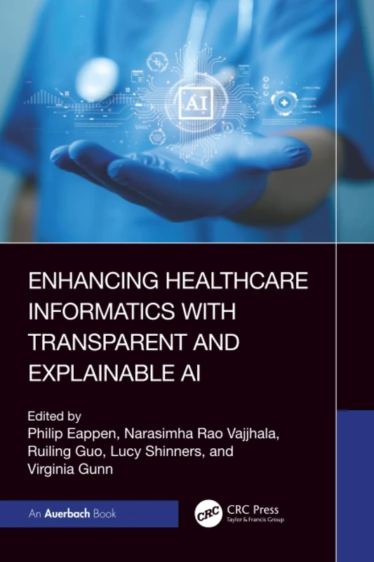 Enhancing Healthcare Informatics with Transparent and Explainable AI