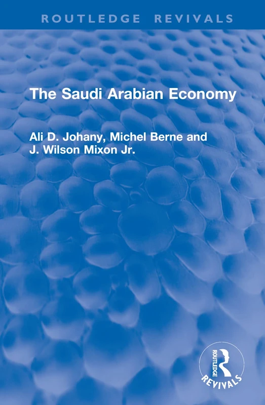 The Saudi Arabian Economy (Routledge Revivals)