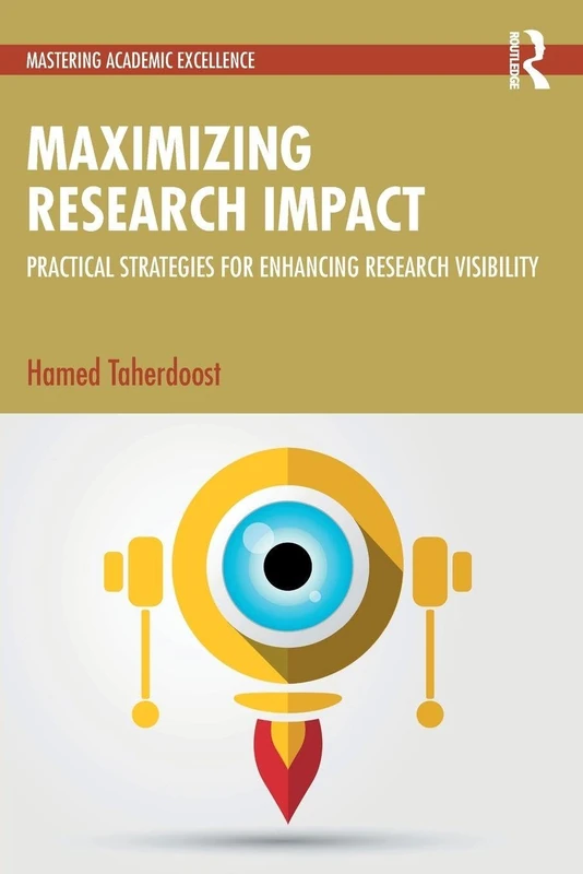 Maximizing Research Impact: Practical Strategies for Enhancing Research Visibility (Mastering Academic Excellence)