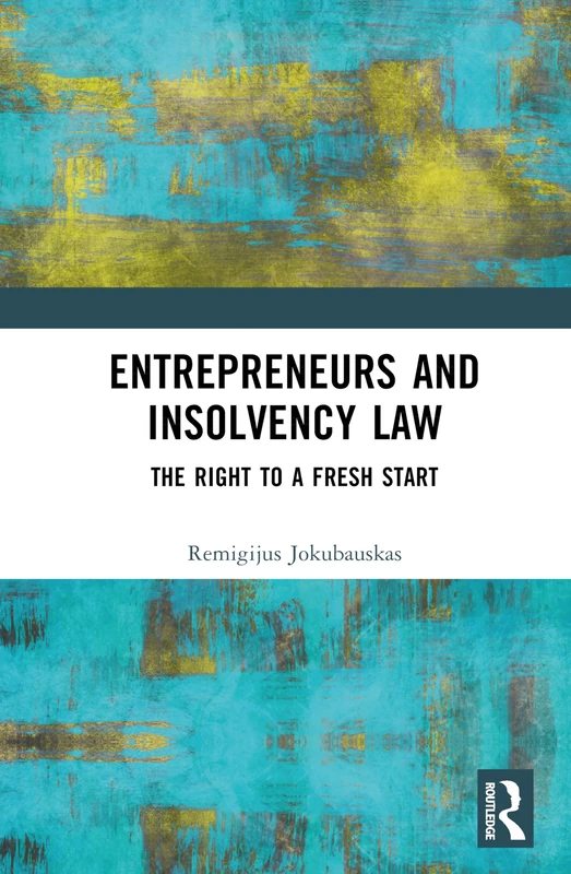 Entrepreneurs and Insolvency Law: The Right to a Fresh Start