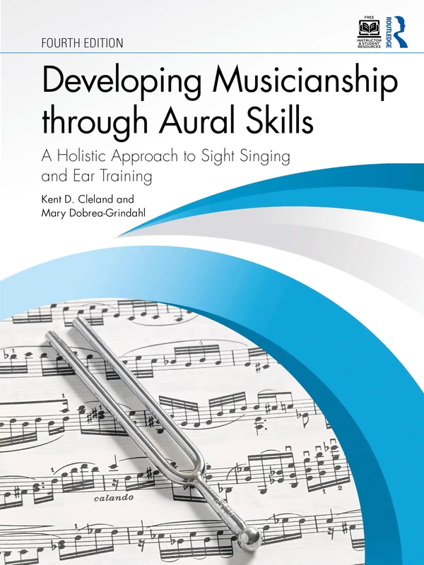 Developing Musicianship through Aural Skills: A Holistic Approach to Sight Singing and Ear Training