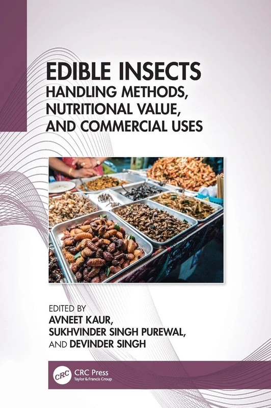 Edible Insects: Handling Methods, Nutritional Value, and Commercial Uses