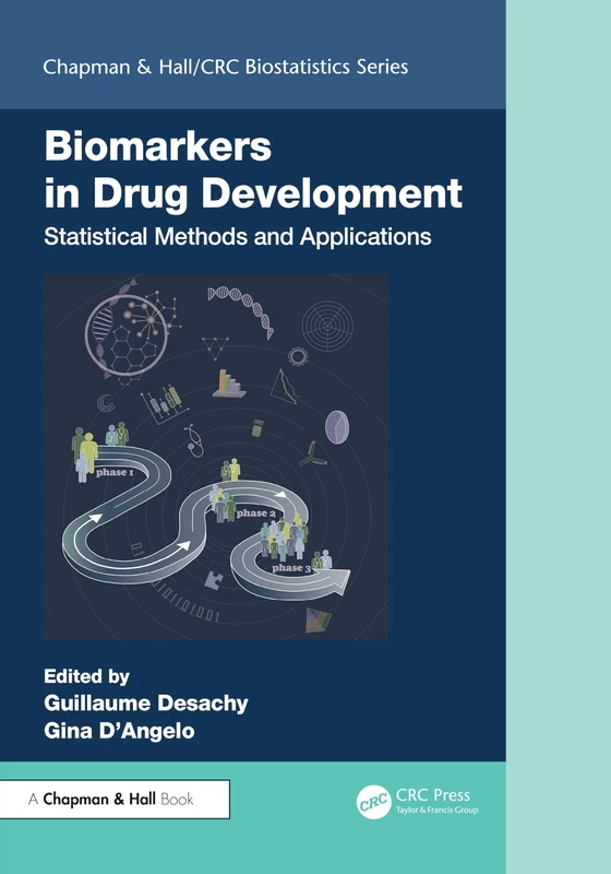 Biomarkers in Drug Development: Statistical Methods and Applications (Chapman & Hall/CRC Biostatistics Series)