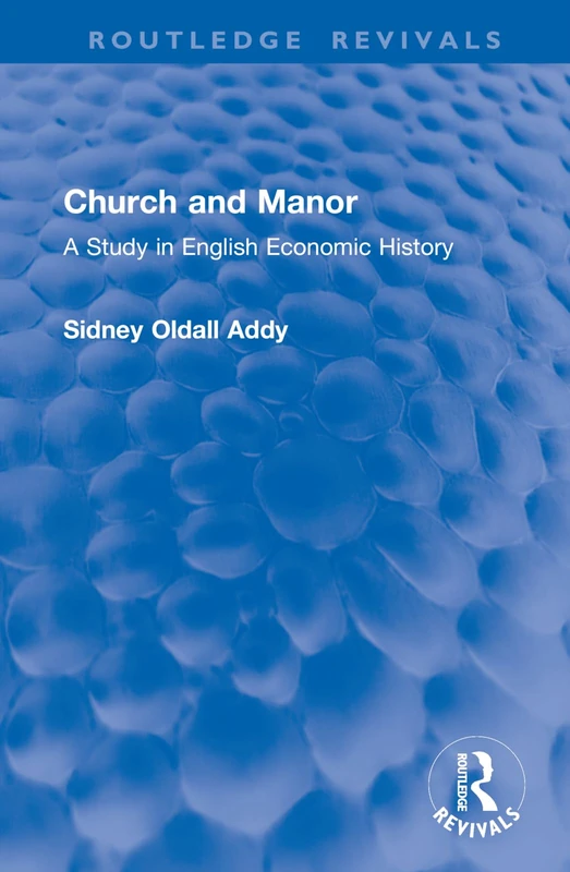 Church and Manor: A Study in English Economic History (Routledge Revivals)