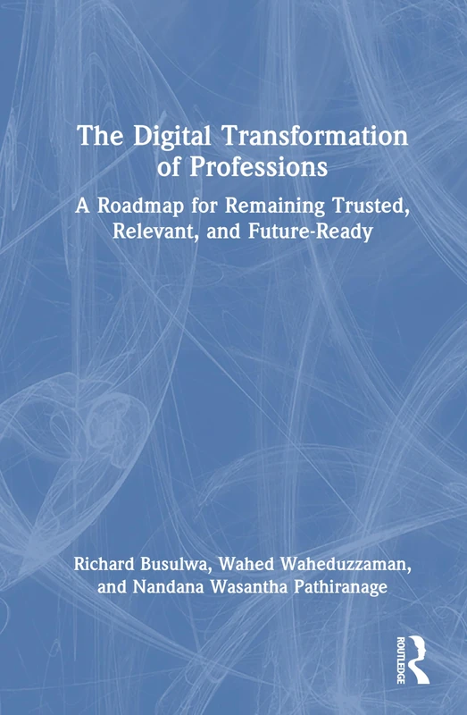 Routledge - The Digital Transformation of Professions Book