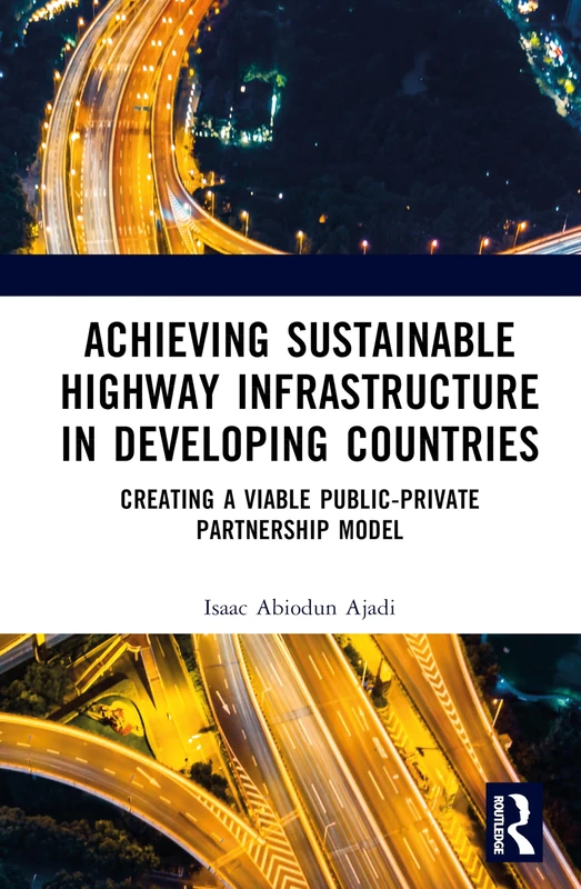 Routledge - Sustainable Highway Infrastructure PPP Model Book