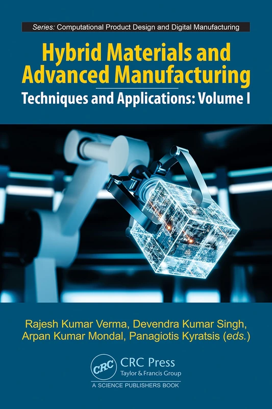 CRC Press Hybrid Materials and Advanced Manufacturing Vol 1