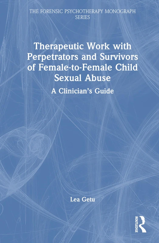 Routledge - Female-to-Female Child Sexual Abuse Clinician Guide