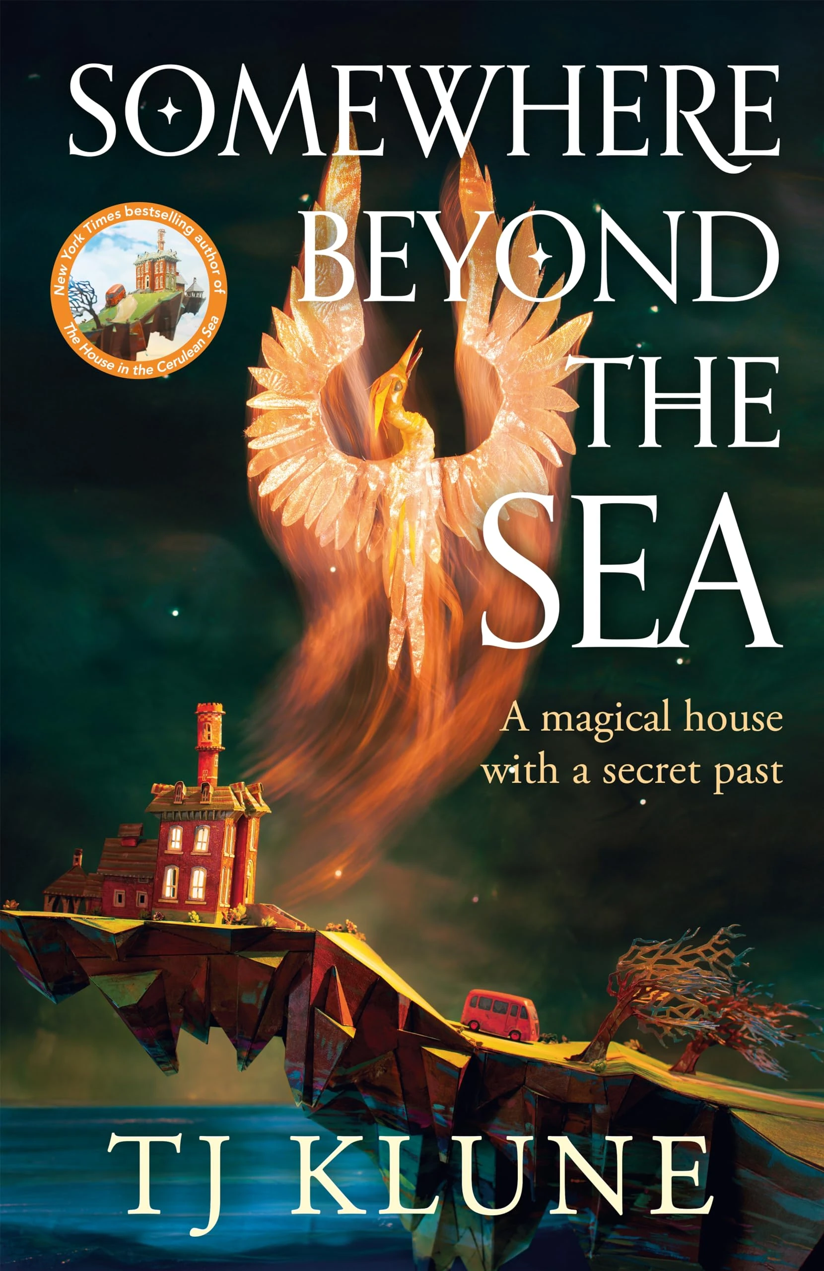 Somewhere Beyond the Sea: The No. 1 New York Times bestseller and heart-warming sequel to The House in the Cerulean Sea **Special Limited Edition First Printing**: 2 (Cerulean Chronicles, 2)