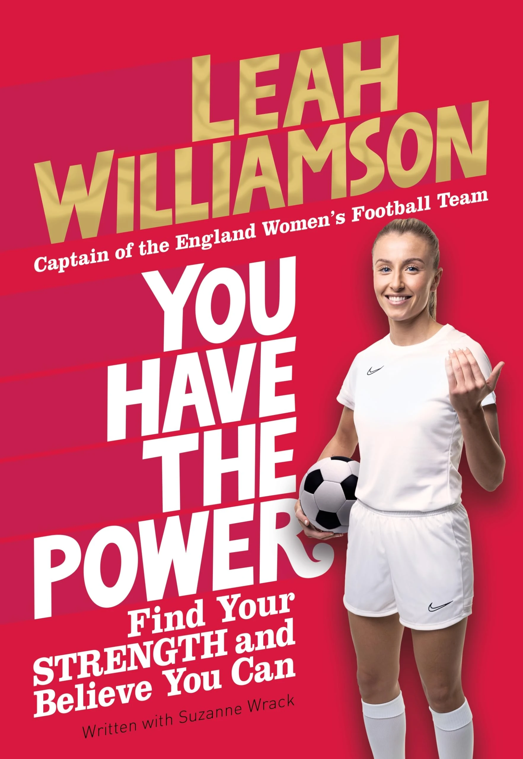 You Have the Power: Find Your Strength and Believe You Can by the 2025 Euros Winning Captain of the Lionesses