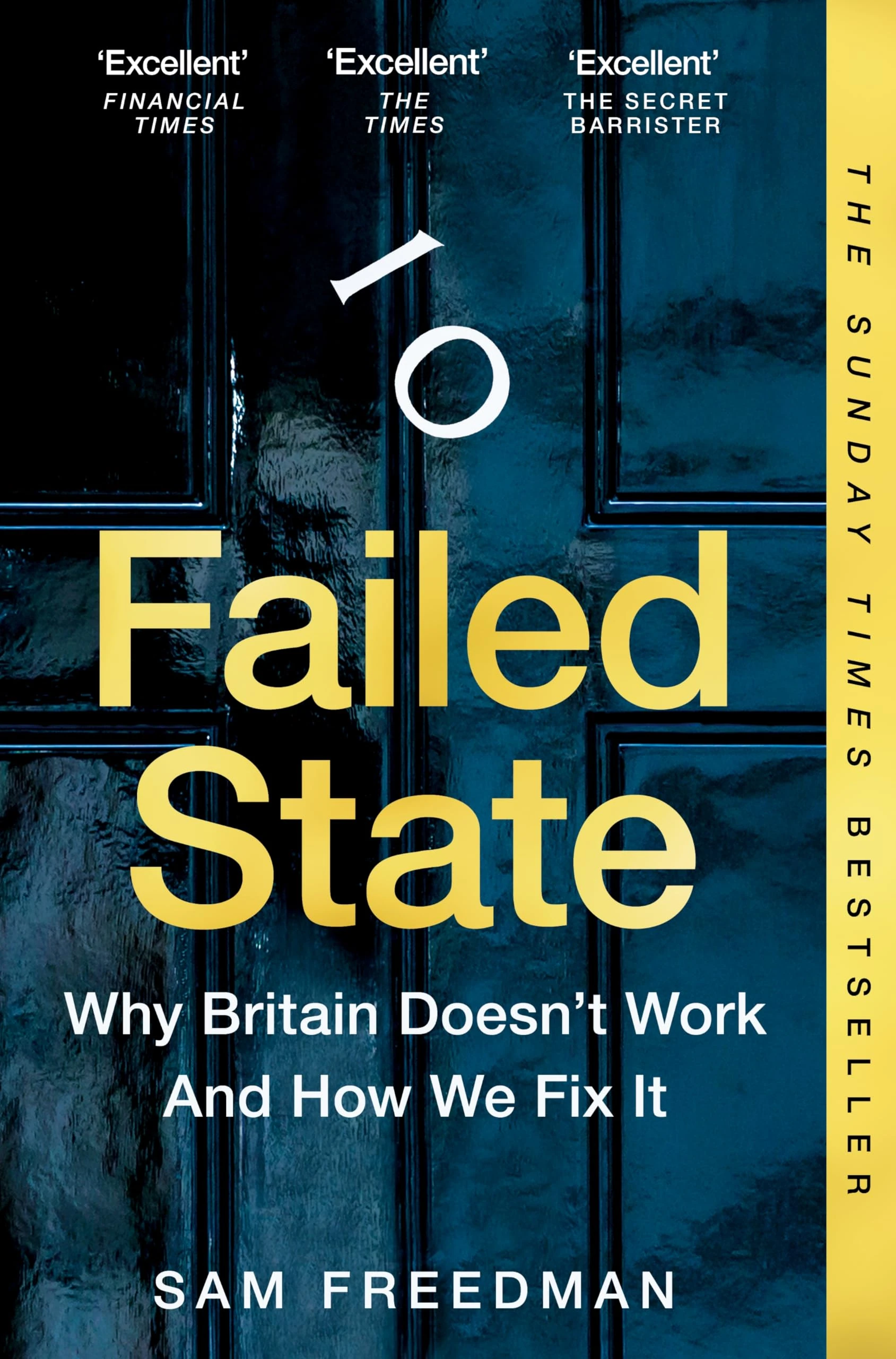Failed State: The Sunday Times Bestselling Investigation Into Why Britain is Struggling