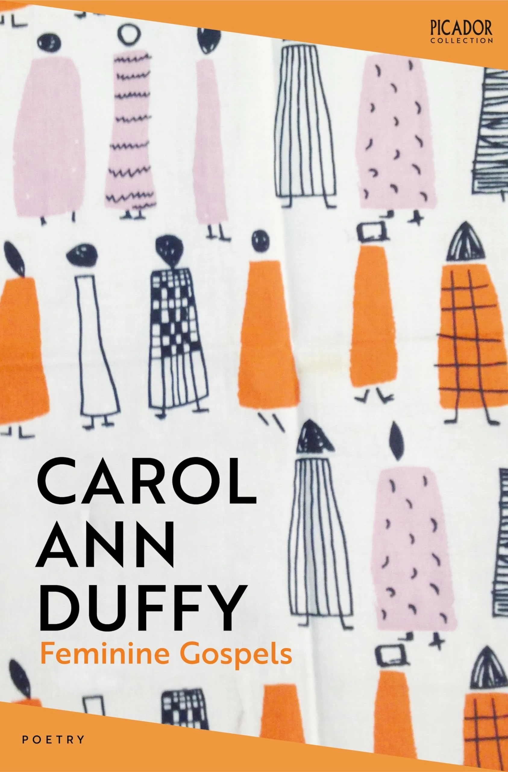 Feminine Gospels: A Powerful Poetry Collection of Female Identity: 114 (Picador Collection, 114)