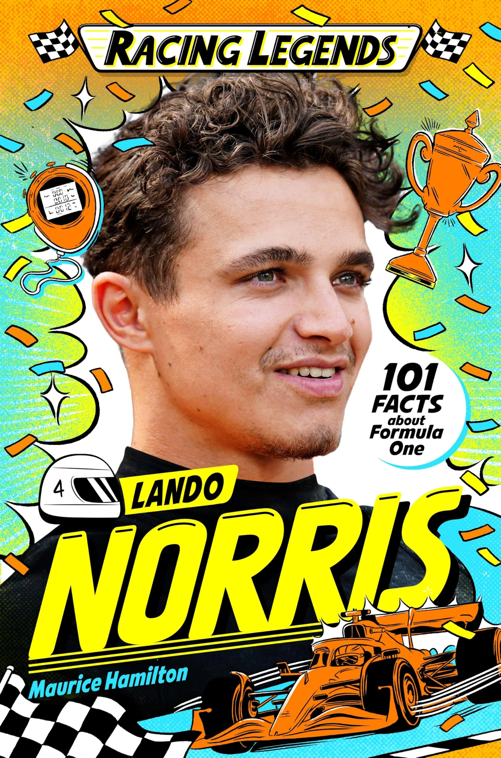 Racing Legends: Lando Norris: 101 Facts about Formula One: 4 (Racing Legends, 4)