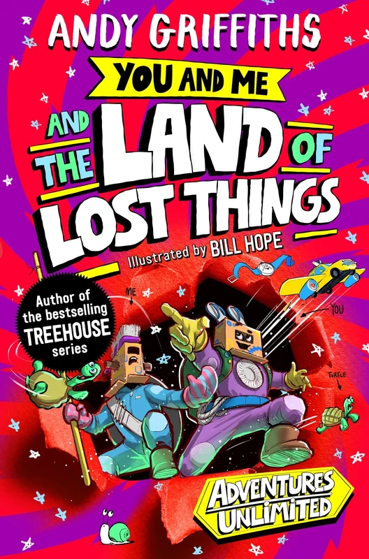 You and Me and the Land of Lost Things: from the internationally bestselling author of the Treehouse series