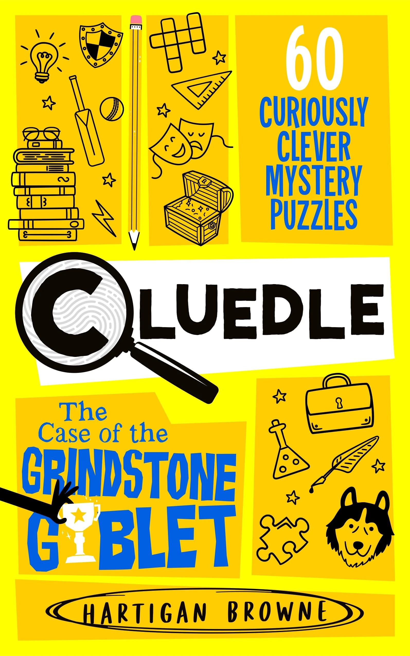 Cluedle - The Case of the Grindstone Goblet: 60 Curiously Clever Mystery Puzzles: 5 (Cluedle, 5)