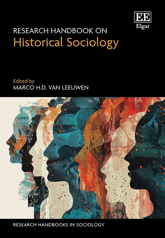 Research Handbook on Historical Sociology (Research Handbooks in Sociology series)