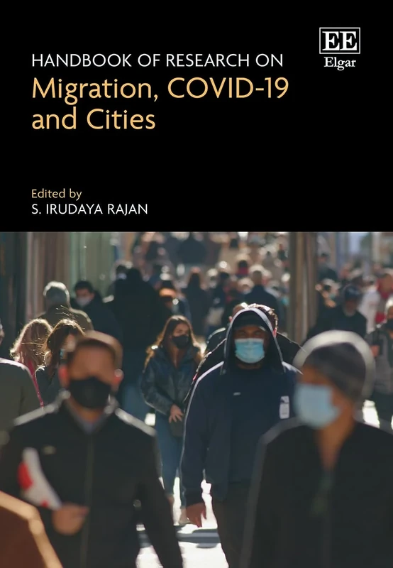 Handbook of Research on Migration, COVID-19 and Cities