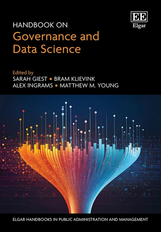 Handbook on Governance and Data Science (Elgar Handbooks in Public Administration and Management)