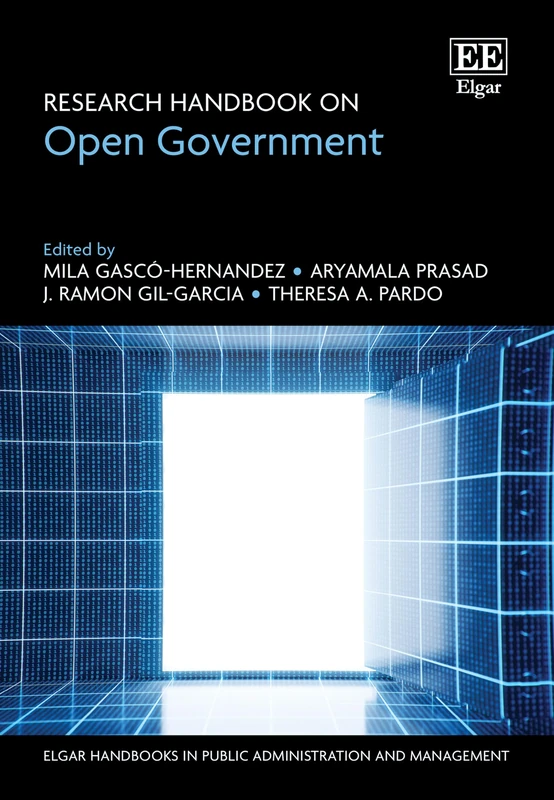 Research Handbook on Open Government (Elgar Handbooks in Public Administration and Management)