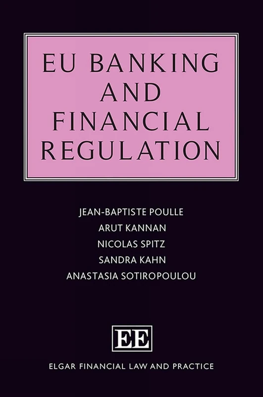 EU Banking and Financial Regulation (Elgar Financial Law and Practice series)