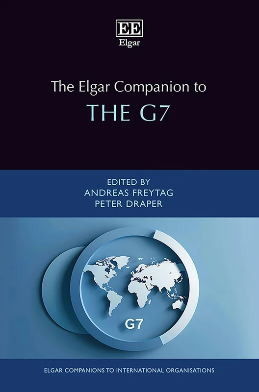The Elgar Companion to the G7 (Elgar Companions to International Organisations series)