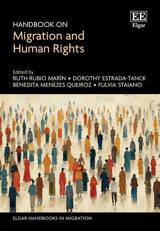 Handbook on Migration and Human Rights (Elgar Handbooks in Migration)