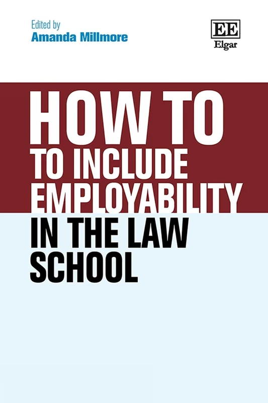 How To Include Employability in the Law School (How To Guides)