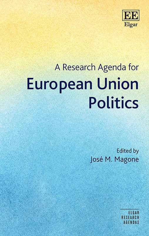 Edward Elgar - A Research Agenda for European Union Politics