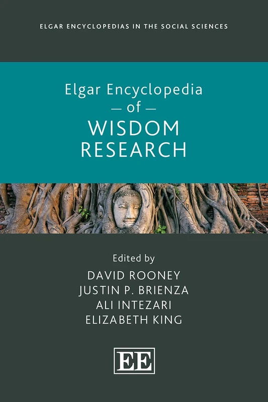 Elgar Encyclopedia of Wisdom Research (Elgar Encyclopedias in the Social Sciences series)