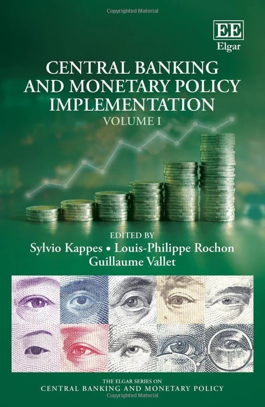 Central Banking and Monetary Policy Implementation: Volume I: 1 (The Elgar Series on Central Banking and Monetary Policy)