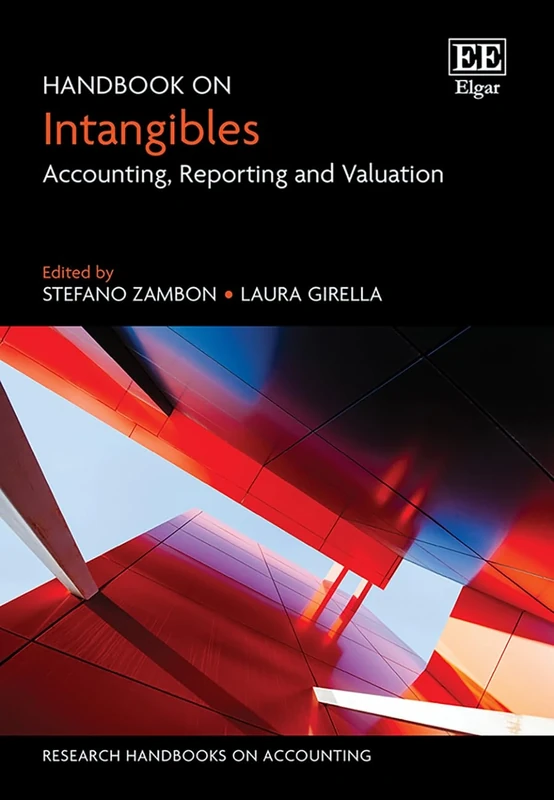Handbook on Intangibles: Accounting, Reporting and Valuation (Research Handbooks on Accounting series)